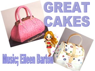 GREAT  CAKES Music; Eileen Barton  