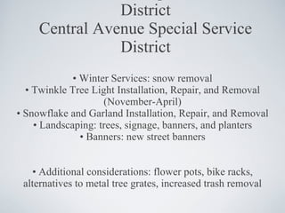 CASSD Central Avenue Special Service District Central Avenue Special Service District <ul><li>•  Winter Services: snow rem...