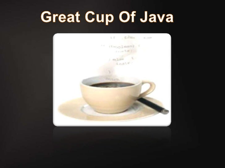 Great cup of java