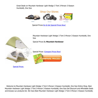 Great Deals on Mountain Hardwear Light Wedge 3 Tent 3-Person 3-Season
              Humboldt, One Size




                                 Special Prices:Go & Get Special Prices Now!




                                 Mountain Hardwear Light Wedge 3 Tent 3-Person 3-Season Humboldt, One
                                 Size

                                 Special Prices By Mountain Hardwear




                                 Special Prices :Compare Prices Now!




         Special Prices




  Welcome to Mountain Hardwear Light Wedge 3 Tent 3-Person 3-Season Humboldt, One Size Online Shop. Best
Mountain Hardwear Light Wedge 3 Tent 3-Person 3-Season Humboldt, One Size Get Discount and Affordable Deals
and browse our products list. We have Best Mountain Hardwear Light Wedge 3 Tent 3-Person 3-Season Humboldt,
 