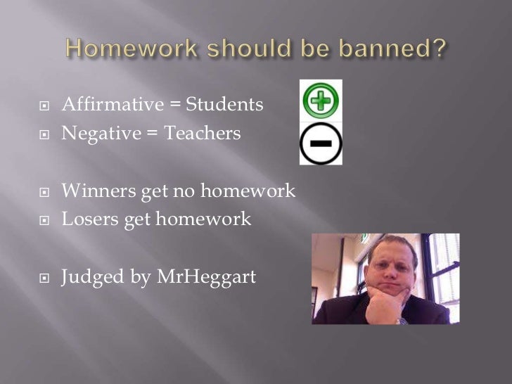 Homework should be banned debate affirmative
