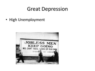 Great DepressionHigh Unemployment 