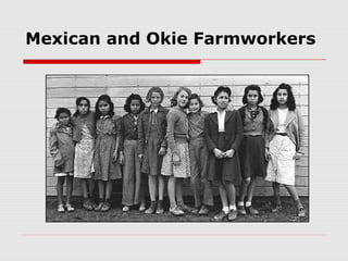 Mexican and Okie Farmworkers

 
