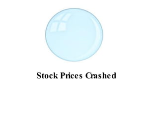 Stock Prices Crashed 