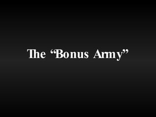 The “Bonus Army” 