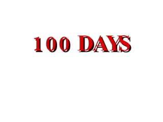 100 DAYS 