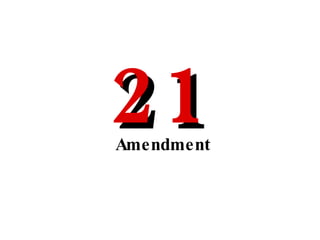 Amendment 21 