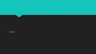  Ans-4
 