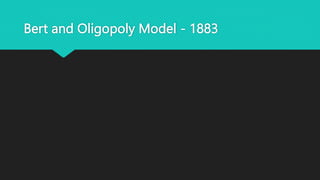 Bert and Oligopoly Model - 1883
 