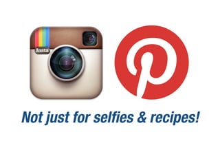 Not just for selfies & recipes!
 