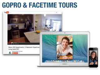 GOPRO & FACETIME TOURS
 