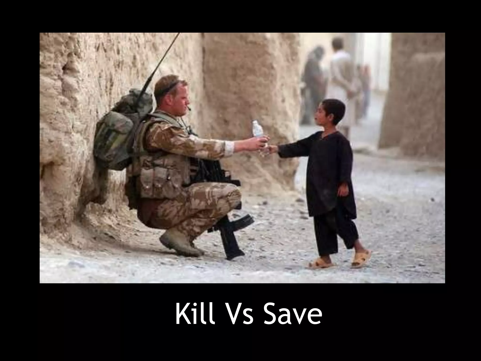 Kill Vs Save
 