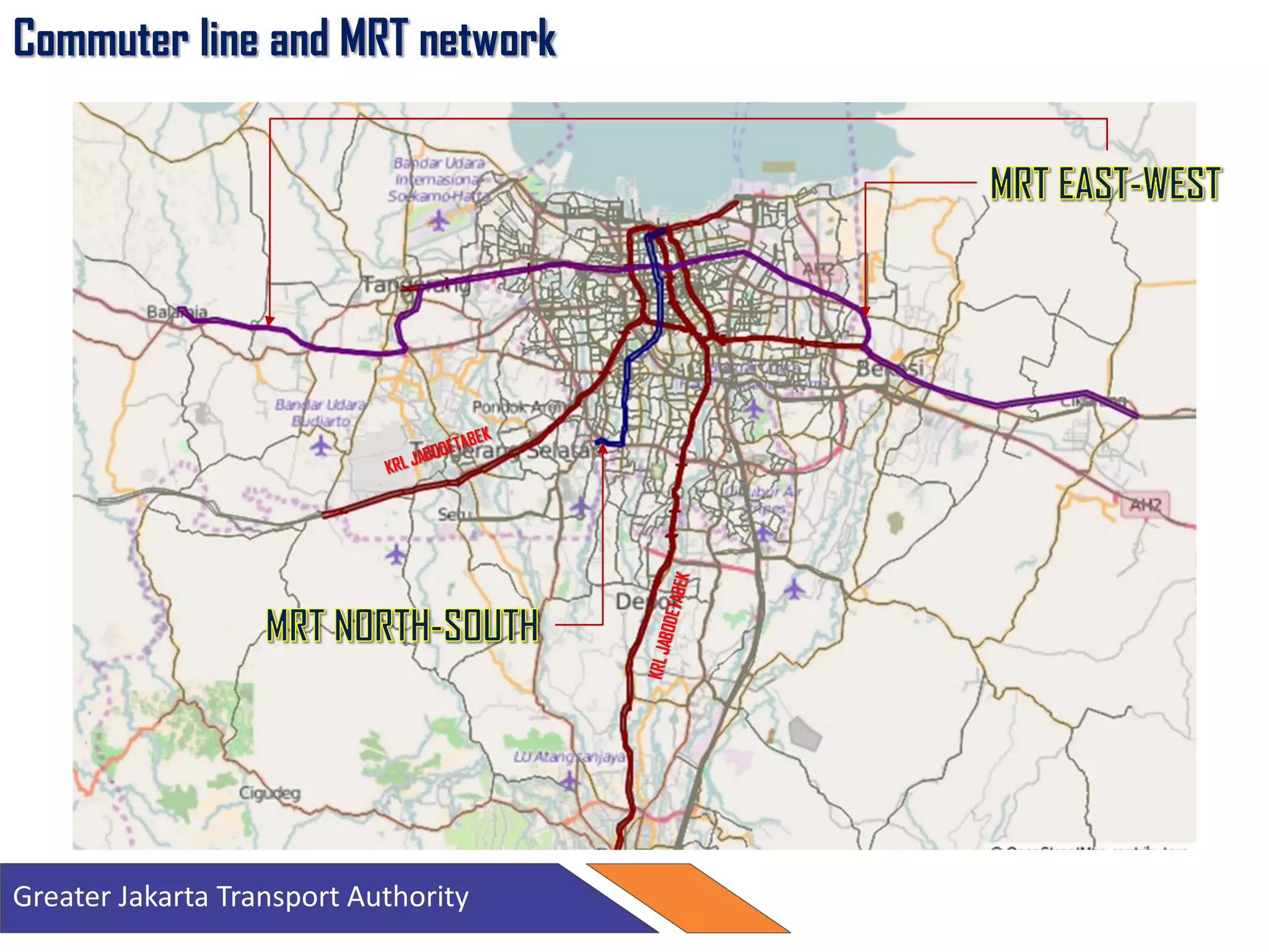 Commuter line and MRT network
Greater Jakarta Transport Authority
 