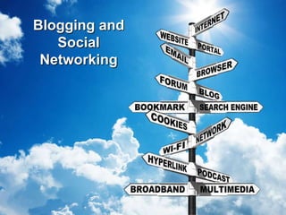 Blogging and Social Networking 