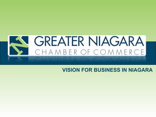 VISION FOR BUSINESS IN NIAGARA 