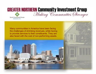 Many communities in America have been facing
the challenges of shrinking revenues, while having
to provide services to their constituents. They are
also faced with the cost of non-performing assets.
 
