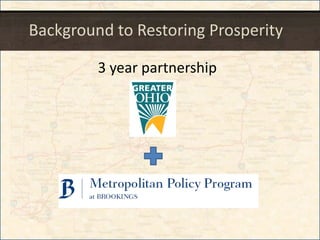 Background to Restoring Prosperity
3 year partnership
 