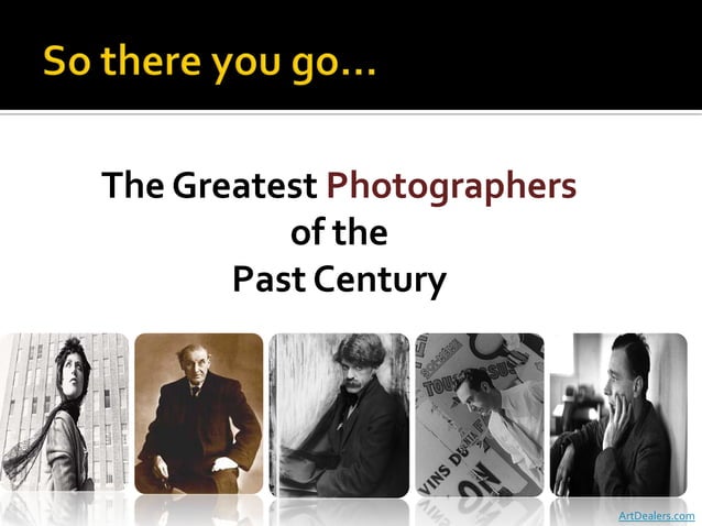 Greatest Photographers of the 20th Century | PPT