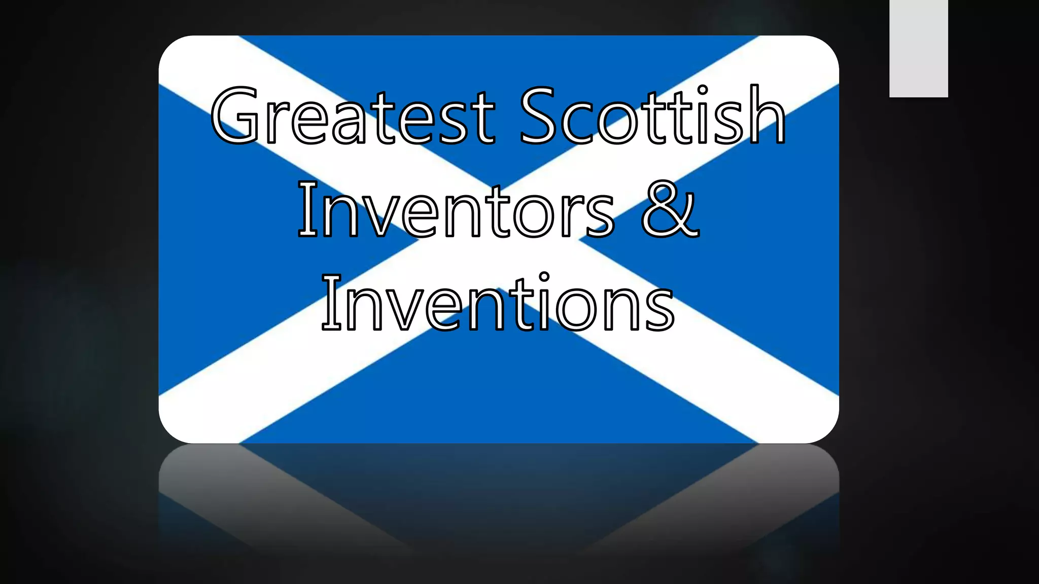 Greatest scottish inventors and inventions PPT