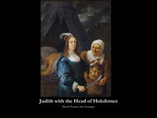 Judith with the Head of Holofernes David Teniers the Younger 