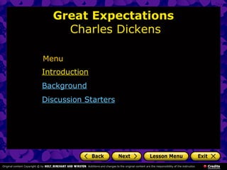 Great Expectations
Charles Dickens
Introduction
Background
Discussion Starters
Menu
 