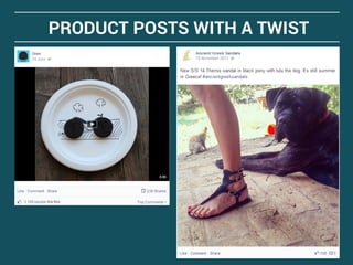 PRODUCT POSTS WITH A TWIST
 