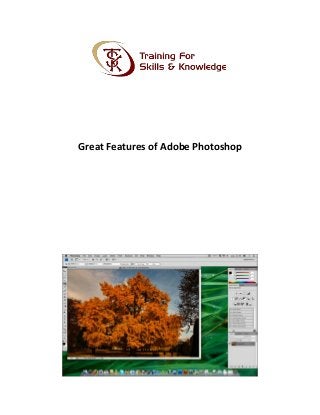 Great Features of Adobe Photoshop
 