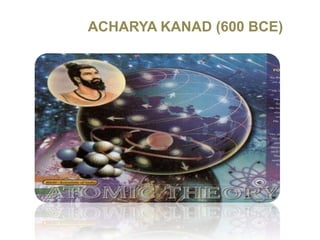 ACHARYA KANAD (600 BCE)