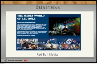 Business




                             Red Bull Media
                        45

Friday, March 4, 2011
 