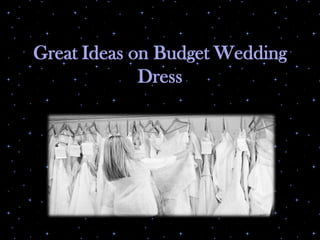Great Ideas on Budget Wedding Dress 