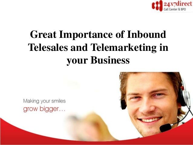 Inbound Telesales great importance of inbound telesales and telemarketing in Inbound Telesales great importance of inbound telesales and telemarketing in