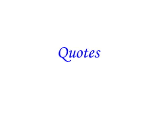 Quotes
 
