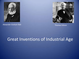 Alexander Graham Bell Thomas Edison Great Inventions of Industrial Age 