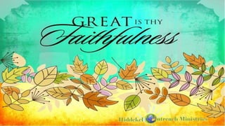 153. Great Is Thy Faithfulness