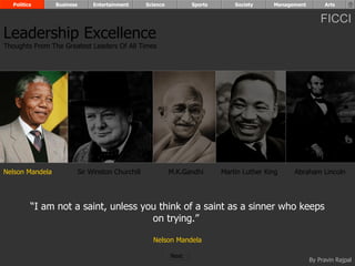 “ I am not a saint, unless you think of a saint as a sinner who keeps on trying.”  Nelson Mandela Nelson Mandela Sir Winston Churchill M.K.Gandhi Abraham Lincoln Leadership Excellence Thoughts From The Greatest Leaders Of All Times  Politics Business Entertainment Science Sports Society Management Arts Martin Luther King Next  