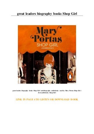 great leaders biography books Shop Girl
great leaders biography books Shop Girl | autobiography audiobooks read by Mary Portas Shop Girl |
best audiobooks Shop Girl
LINK IN PAGE 4 TO LISTEN OR DOWNLOAD BOOK
 
