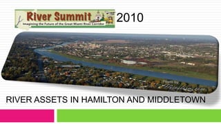 2010  River Assets in hamilton and middletown 