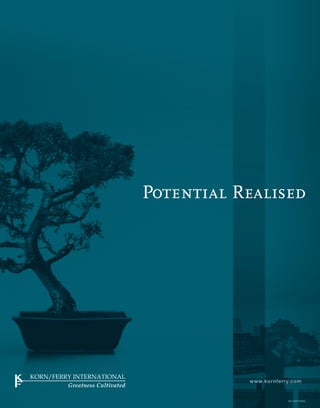 Potential Realised




           www.kor nferry.com


                        0612BRITBRO
 