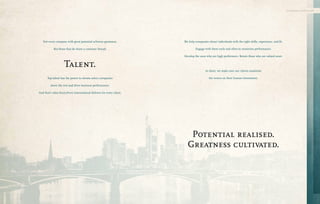 Greatness Cultivated




   Not every company with great potential achieves greatness.         We help companies attract individuals with the right skills, experience, and fit.

            But those that do share a common thread:                           Engage with them early and often to maximise performance.

                                                                      Develop the ones who are high performers. Retain those who are valued most.


                    Talent.                                                            In short, we make sure our clients maximise

      Top talent has the power to elevate select companies                                the return on their human investment.

         above the rest and drive business performance.

And that’s what Korn/Ferry International delivers for every client.




                                                                         Potential realised.
                                                                        Greatness cultivated.
 