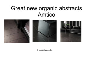 Great new organic abstracts Amtico Linear Metallic 