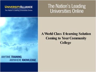 A World Class E-learning Solution Coming to Your Community College  