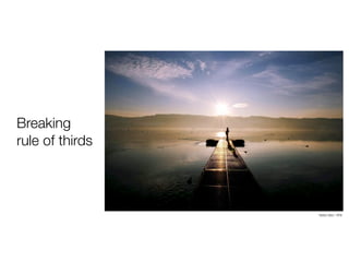 Breaking
rule of thirds
Walter Bieri / EPA
 