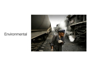 Environmental
Photographer
simply
captures
what is
happening
naturally.
 