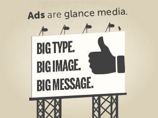 Ads are glance media.
 