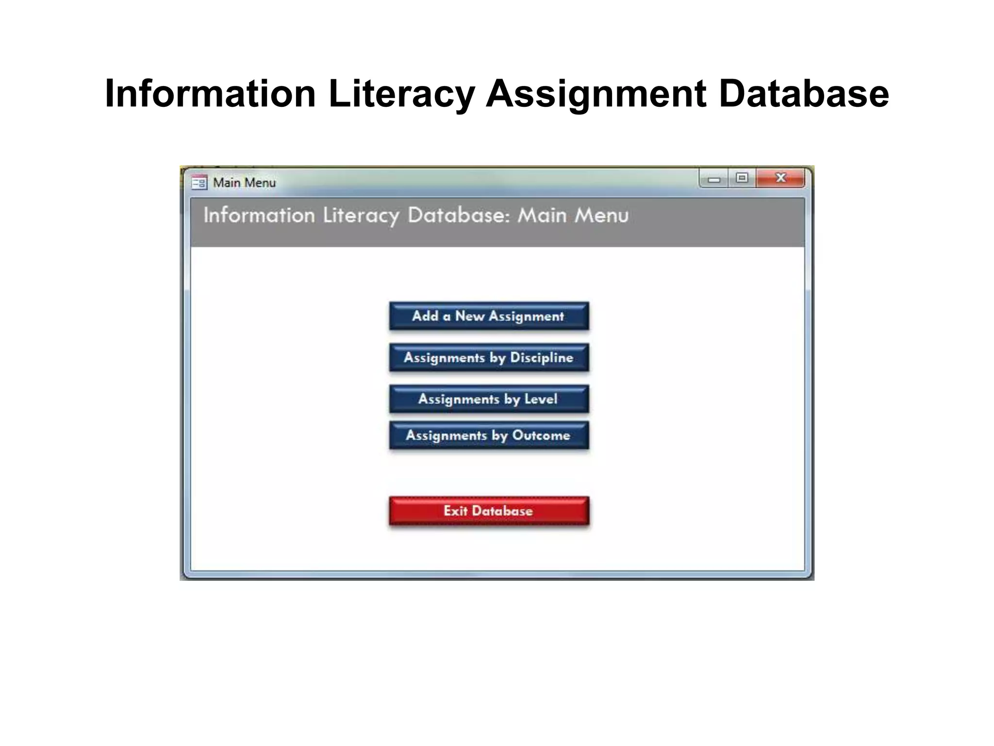 Information Literacy Assignment Database
 