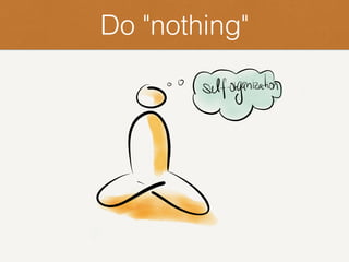 Do "nothing"
 