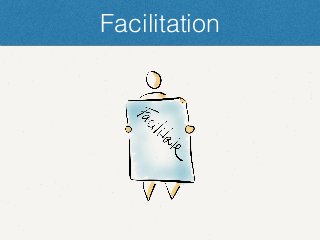 Facilitation
 