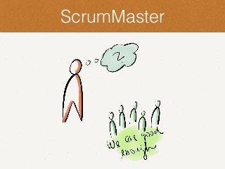 ScrumMaster
 