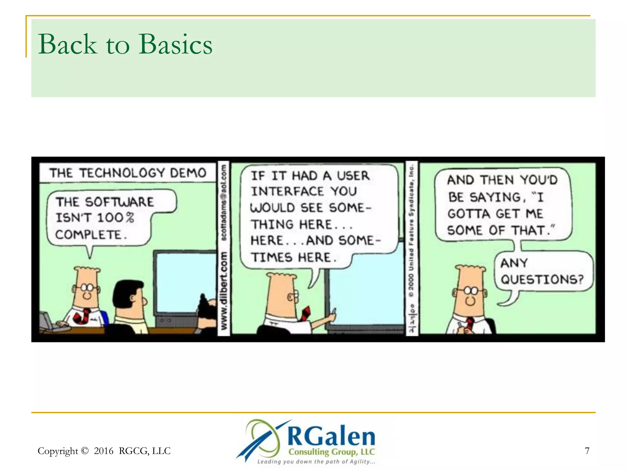 Back to Basics
Copyright © 2016 RGCG, LLC 77
 