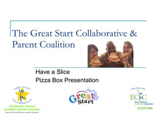 The Great Start Collaborative & Parent Coalition Have a Slice Pizza Box Presentation 